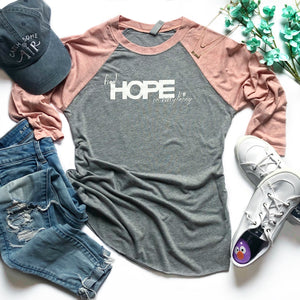 FIND HOPE in EVERYTHING | unisex 3/4 sleeve baseball tee | pink/gray